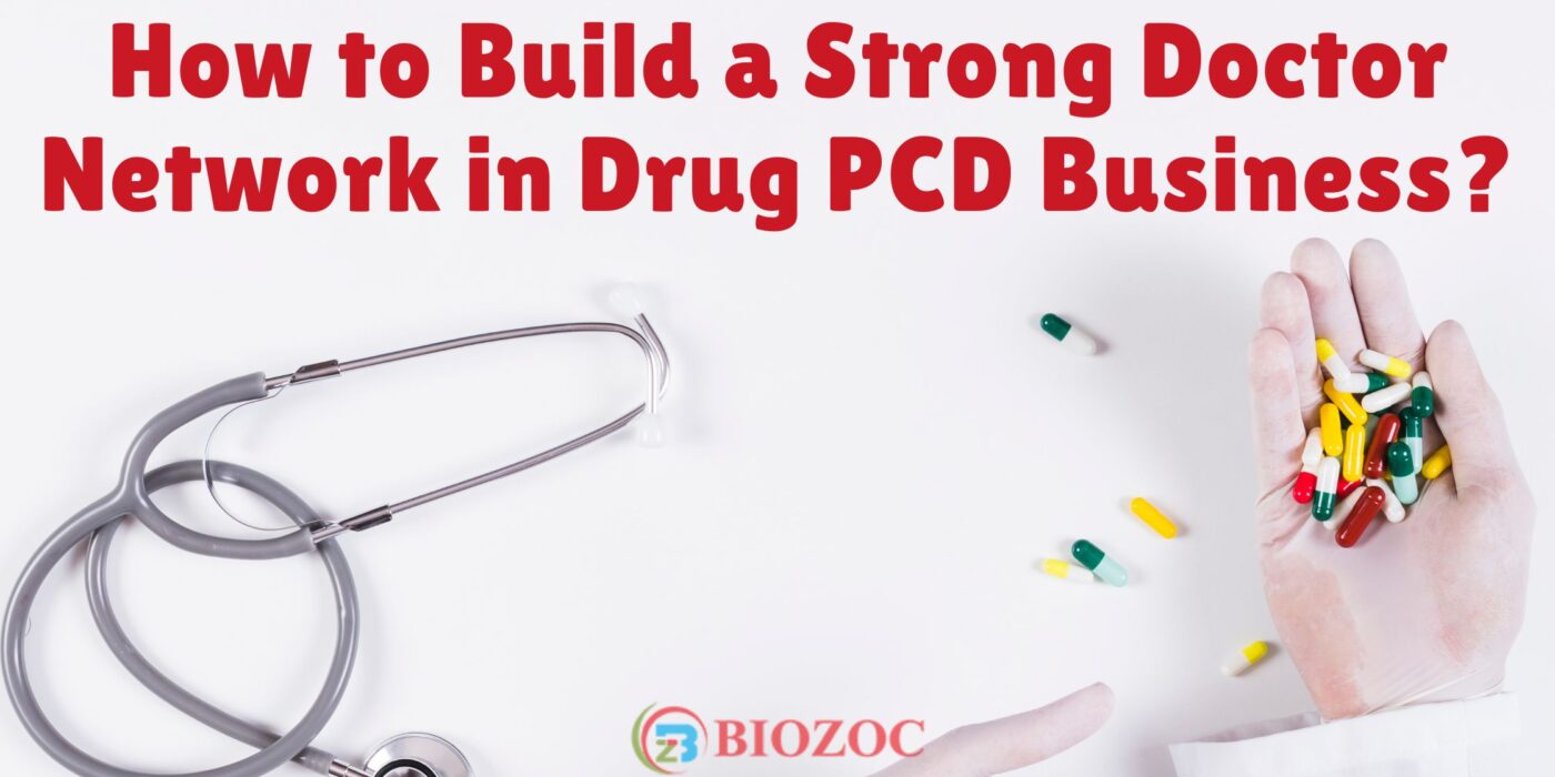 Build a Strong Doctor Network in Drug PCD Business