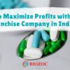 Maximize Profits with a PCD Franchise Company in India